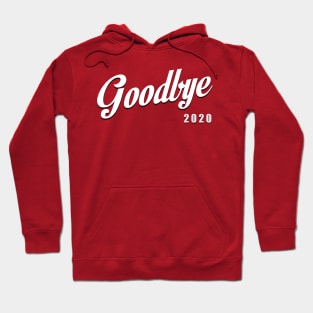 Goodbye 2020 Hoodie